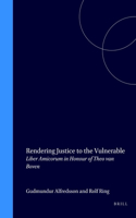 Rendering Justice to the Vulnerable: Liber Amicorum in Honour of Theo Van Boven