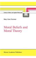 Moral Beliefs and Moral Theory