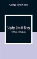 Selected Lives Of Nepos; With Notes And Vocabulary