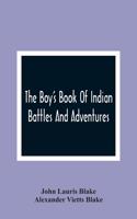 Boy'S Book Of Indian Battles And Adventures