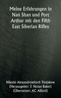 Meine Erfahrungen in Nan Shan und Port Arthur mit den Fifth East Siberian Rifles