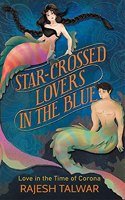 Star-Crossed Lovers In The Blue: Love In The Times Of Corona