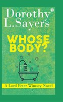 Whose Body? A Lord Peter Wimsey Novel