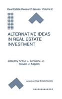 Alternative Ideas in Real Estate Investment