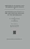 Assimilation and Integration of Pre- And Postwar Refugees in the Netherlands
