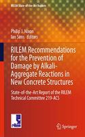 Rilem Recommendations for the Prevention of Damage by Alkali-Aggregate Reactions in New Concrete Structures