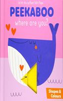 PEEKABOO WHERE ARE YOU SHAPES & COLOURS