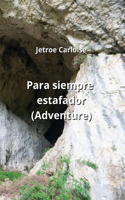 Para siempre estafador (Adventure)
