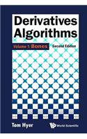 Derivatives Algorithms - Volume 1: Bones: Volume 1: Bones (2nd Edition)(English)