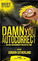 Damn you Autocorrect! Best of ever!