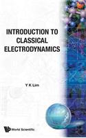 Introduction to Classical Electrodynamics