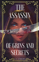 Assassin of Grins and Secrets