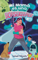 Mi mamá es una housekeeper