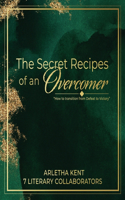 Secret Recipes of an Overcomer