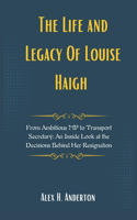 The Life and Legacy Of Louise Haigh