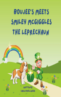 Boujee Meets Smiley McGiggles The Leprechaun