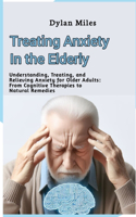 Treating Anxiety in the Elderly