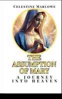 The Assumption of Mary: A Journey into Heaven