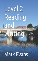 Level 2 Reading and Writing