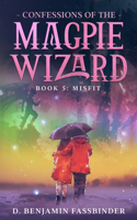 Confessions of the Magpie Wizard