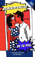 Reminiscencias de tu piel: Relatos de amores y añoranzas