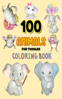 100 Animals for Toddler Coloring Book