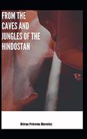 From The Caves And Jungles Of The Hindostan Annotated