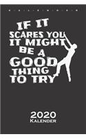 If it scares you, it might be a good thing to try Kalender 2020: Jahreskalender für Kletterfans und Fitnessbegeisterte