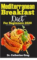 Mediterranean Breakfast Diet for Beginners 2020
