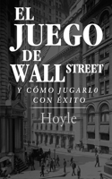 Juego de Wall Street, y Cómo Jugarlo con Éxito