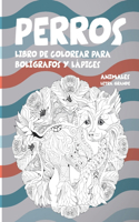 Libro de colorear para bolígrafos y lápices - Letra grande - Animales - Perros