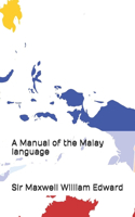 A Manual of the Malay language