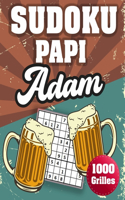SUDOKU PAPI Adam: 1000 Sudokus avec solutions niveau facile, moyen et difficile cadeau original à offrir a votre papy