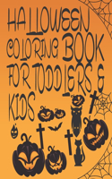 Halloween Coloring Book for Toddlers & Kids: Halloween Coloring Book Creative Kids