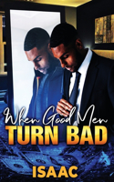 When Good Men Turn Bad