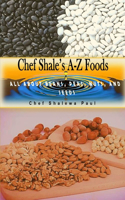 Chef Shale's A-Z Foods