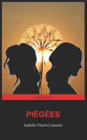 Piégées