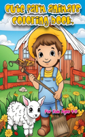 Cute Farm Animals Coloring Book: For Kids age 4 - 8, Big, simple, fun, cute designs, 8.5 x 11 Inch, happy farm animals coloring book: 50 Delightfully Adorable Farm Animal Coloring P