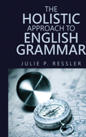 The Holistic Approach to English Grammar