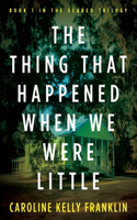 Thing That Happened When We Were Little