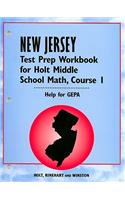New Jersey Test Prep Workbook for Holt Middle School Math, Course 1: Help for GEPA