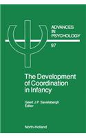 The Development of Coordination in Infancy: (Advances in Psychology)