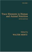 Trace Elements in Human and Animal Nutrition: 001 (Trace Elements in Human and Animal Nutrition, Two-Volume Set)