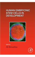 Human Embryonic Stem Cells in Development: Volume 129(Volume 129 Current Topics in Developmental Biology)