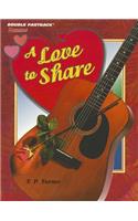 A A Love to Share Love to Share
