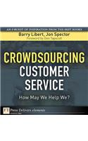 Crowdsourcing Customer Service