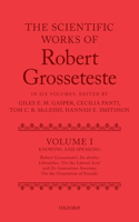 Scientific Works of Robert Grosseteste, Volume 1