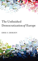 The Unfinished Democratization of Europe