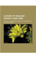 A Book of English Essays (1600-1900)