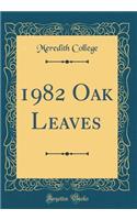 1982 Oak Leaves (Classic Reprint)